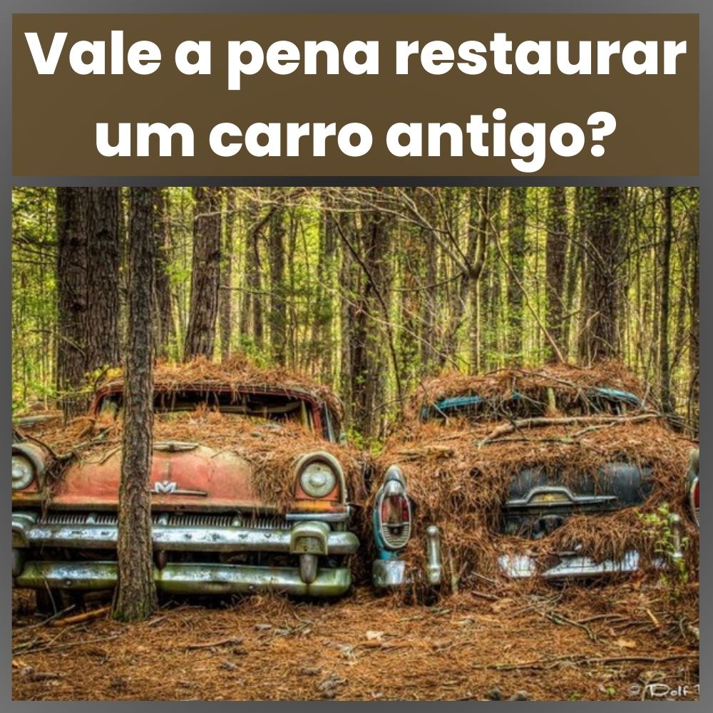 Vale A Pena Restaurar Um Carro Antigo Vintage Cl Ssicos