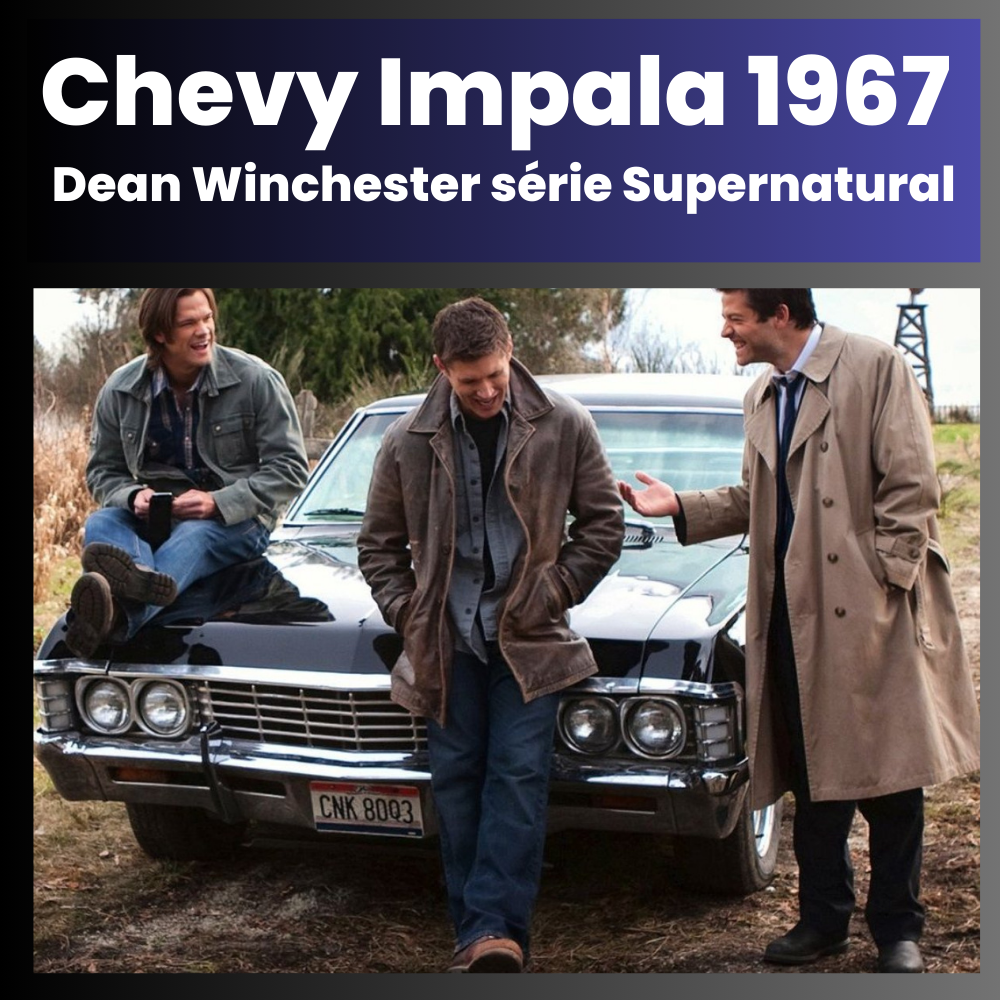 Chevy Impala 1967 Dean Winchester série Supernatural