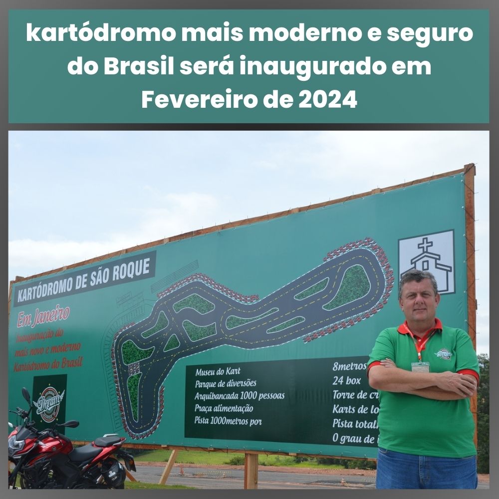 kartódromo mais moderno e seguro do Brasil será inaugurado em Fevereiro de 2024